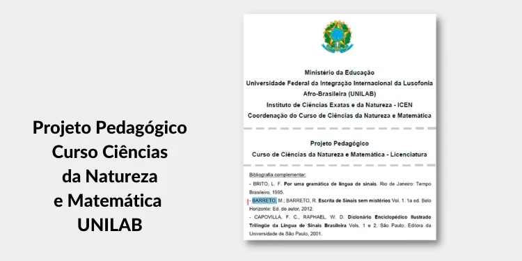 Print de projeto pedagógico citando o livro Escrita de Sinais sem Mistérios: Projeto Pedagógico Curso Ciências da Natureza e Matemática UNILAB