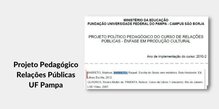 Print de projeto pedagógico citando o livro Escrita de Sinais sem Mistérios: Projeto Pedagógico Relações Públicas UF Pampa